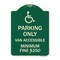 Signmission Parking Van Accessible Minimum Fine $250 Heavy-Gauge Aluminum Sign, 24" x 18", G-1824-23405 A-DES-G-1824-23405 - alternate 1